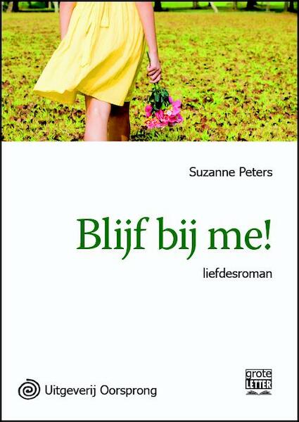 Blijf bij me - grote letter uitgave - Suzanne Peters (ISBN 9789461012364)
