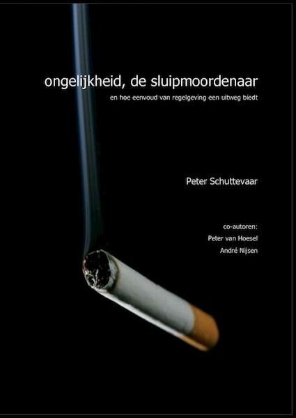 Ongelijkheid, de sluipmoordenaar - Peter Schuttevaar, Peter van Hoesel, Andre Nijsen (ISBN 9789402125320)