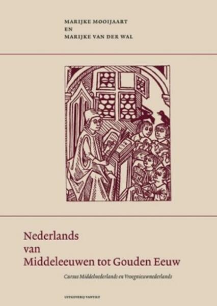 Nederlands van Middeleeuwen tot Gouden Eeuw - M. Mooijaart, Marijke van der Wal (ISBN 9789460040085)