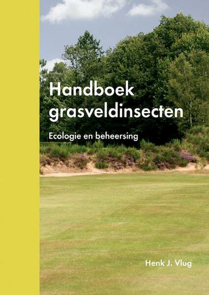 Handboek grasveldinsecten - Henk J. Vlug (ISBN 9789086862504)
