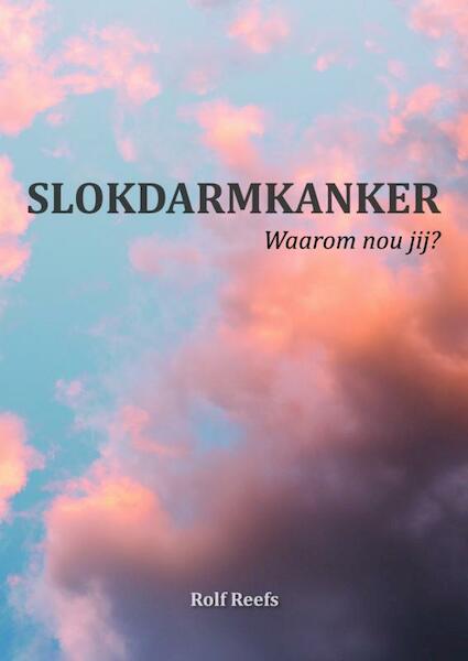 Slokdarmkanker - Rolf Reefs (ISBN 9789402126884)