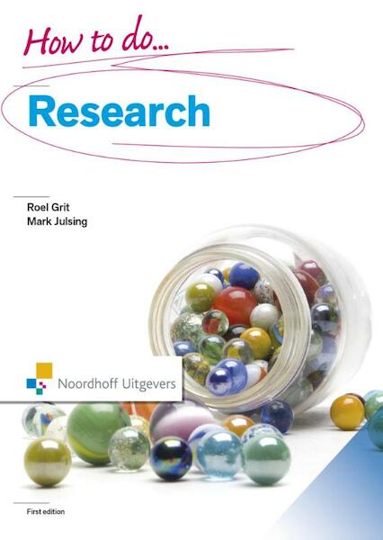 How to do research - Roel Grit, Mark Julsing (ISBN 9789001853860)