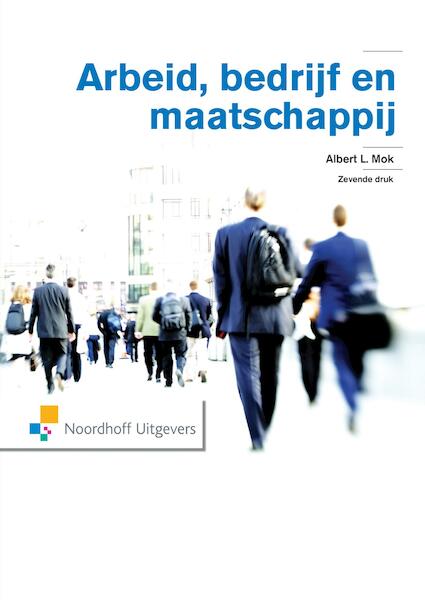 Arbeid, bedrijf en maatschappij - Albert L. Mok (ISBN 9789001853259)