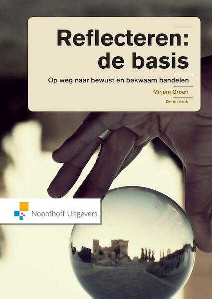 Reflecteren de basis - Mirjam Groen (ISBN 9789001876081)