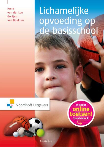 Lichamelijke opvoeding op de basisschool - Henk van der Loo, Gertjan van Dokkum (ISBN 9789001854492)
