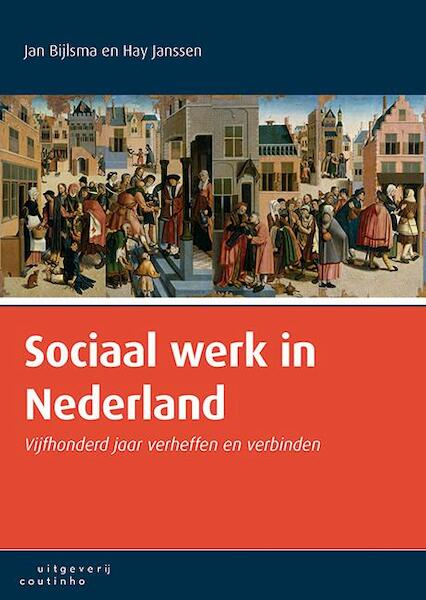 Sociaal werk in Nederland - Jan Bijlsma, Hay Janssen (ISBN 9789046963081)