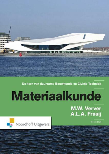 Materiaalkunde, over duurzame bouwmaterialen - M.W. Verver, A.L.A. Fraaij (ISBN 9789001862299)