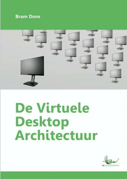 De virtuele desktop architectuur - Bram Dons (ISBN 9789402137095)