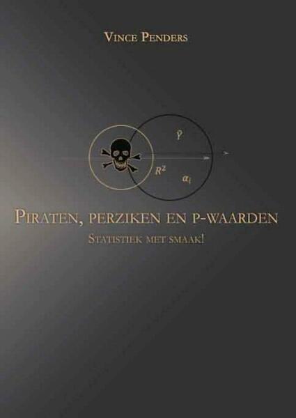 Piraten, perziken en p-waarden - Vince Penders (ISBN 9789086663897)