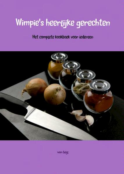Wimpie's heerlijke gerechten - Wim Beijl (ISBN 9789463188036)