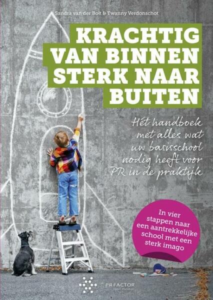 Krachtig van binnen, sterk naar buiten ! - Sandra van der Bolt, Twanny Verdonschot (ISBN 9789463188050)