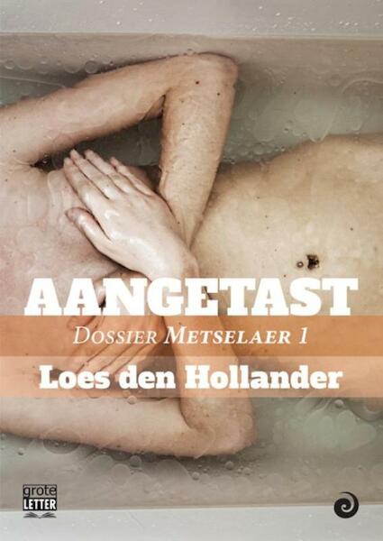 Aangetast - grote letter uitgave - Loes den Hollander (ISBN 9789461013378)