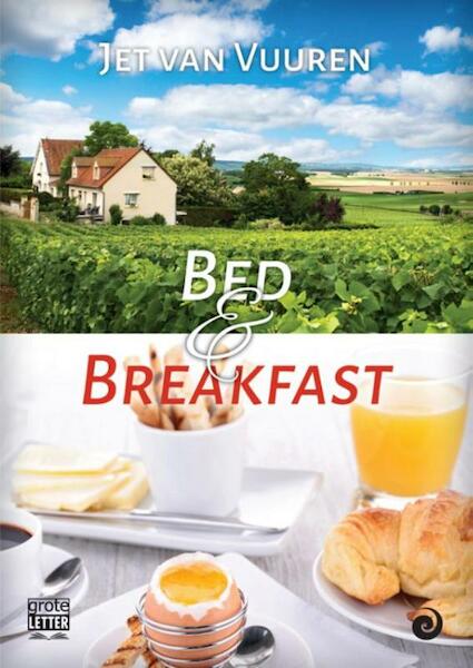 Bed&Breakfast - grote letter uitgave - Jet van Vuuren (ISBN 9789461013385)