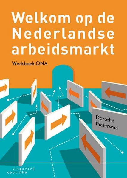 Welkom op de Nederlandse arbeidsmarkt - Dorothé Pietersma (ISBN 9789046905111)