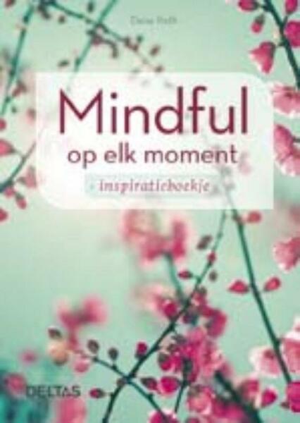 Mindful op elk moment - Daisy Roth (ISBN 9789044744354)