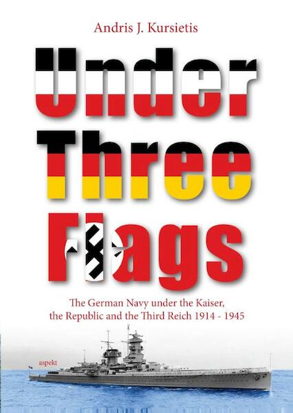 Under three flags - Andris J. Kursietis (ISBN 9789461539410)