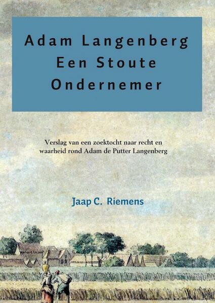 Adam langenberg een stoute ondernemer - Jaap C. Riemens (ISBN 9789402138702)