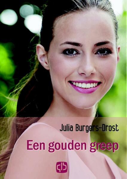 Een gouden greep - Julia Burgers-Drost (ISBN 9789036429528)