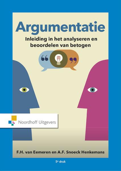 Argumentatie - F.H. van Eemeren, A.F. Snoeck-Henkemans (ISBN 9789001862398)