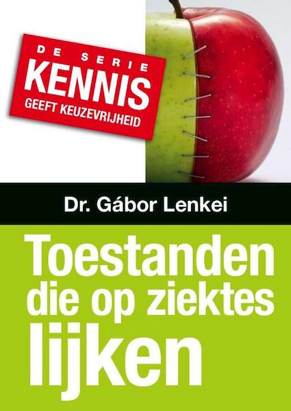 Toestanden die op ziektes lijken - Gábor Lenkei (ISBN 9789082165753)