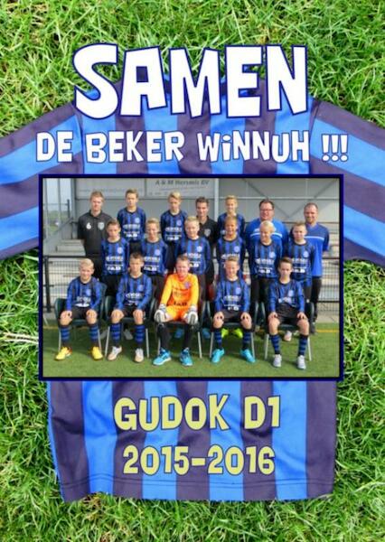 Gudok D1 2015-2016 Samen de beker winnuh !!! - Kees Lintermans (ISBN 9789463184175)