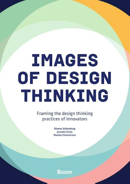 Images of design thinking - Rianne Valkenburg, Janneke Sluijs, Maaike Kleinsmann (ISBN 9789058756022)