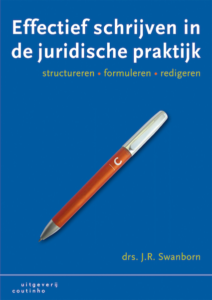Effectief schrijven in de juridische praktijk - J.R. Swanborn (ISBN 9789046963173)