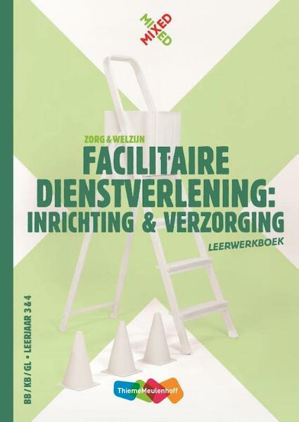 Mixed vmbo Facilitaire dienstverlening Leerwerkboek + totaallicentie - (ISBN 9789006699173)