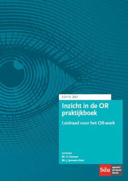 Inzicht in de OR Praktijkboek 2017 - (ISBN 9789012398435)