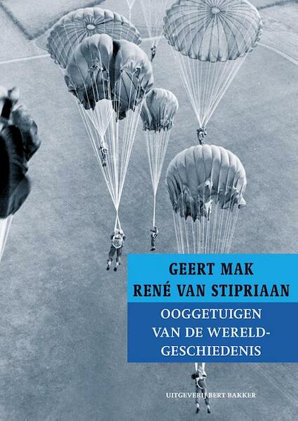 Ooggetuigen van de wereldgeschiedenis - Geert Mak, René van Stipriaan (ISBN 9789044633559)