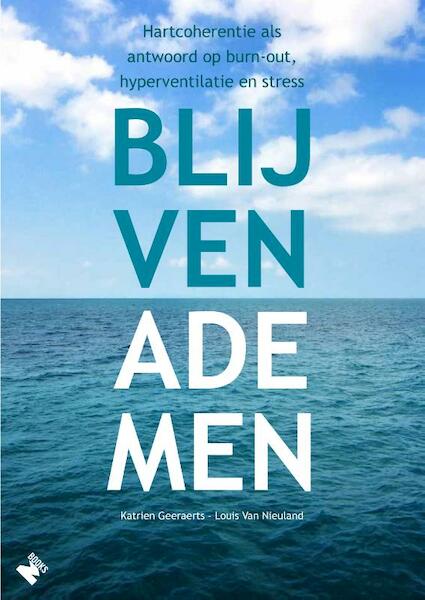 Blijven ademen - Katrien Geeraerts, Louis Van Nieuland (ISBN 9789022333693)