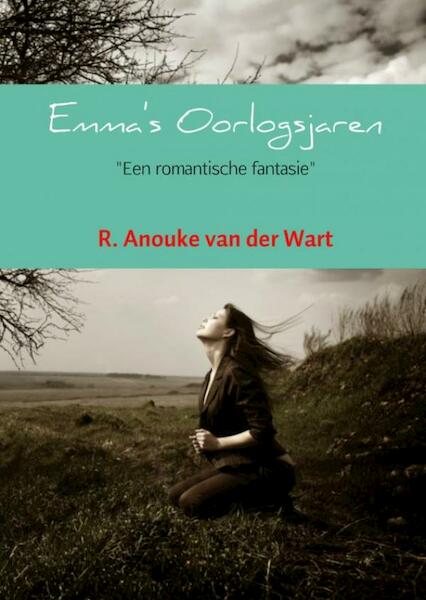 Emma's Oorlogsjaren - R. Anouke van der Wart (ISBN 9789402156959)