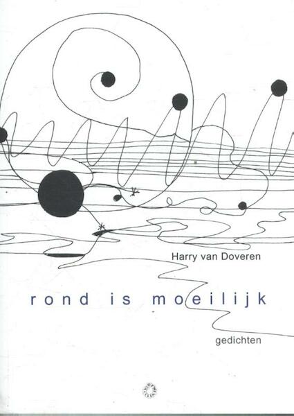 Rond is moeilijk - Harry van Doveren (ISBN 9789063381639)