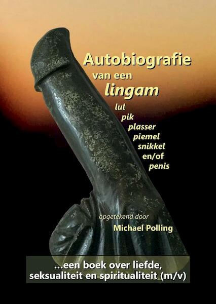 Autobiografie van een lingam - Michael Polling (ISBN 9789082677003)