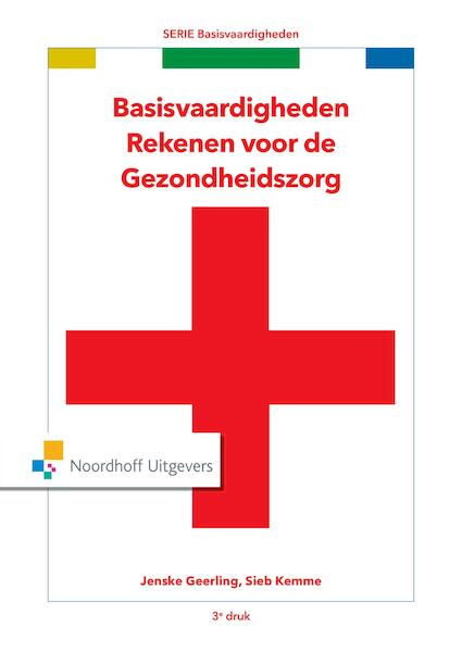 Basisvaardigheden Rekenen voor de Gezondheidszorg - Jenske Geerling (ISBN 9789001878290)