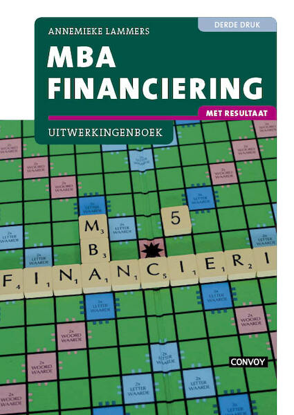 MBA Financiering met resultaat Uitwerkingenboek 3e druk - Annemieke Lammers (ISBN 9789463170994)