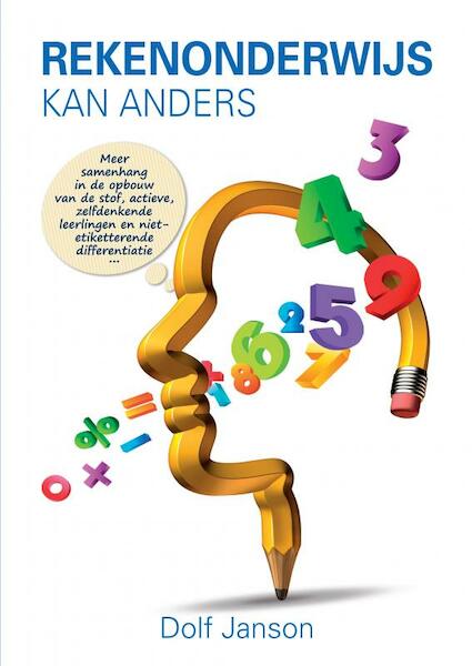 Rekenonderwijs kan anders - Dolf Janson (ISBN 9789463425759)