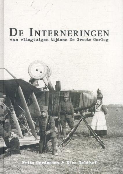 De interneringen - Frits Gerdessen, Nico Geldhof (ISBN 9789081893671)
