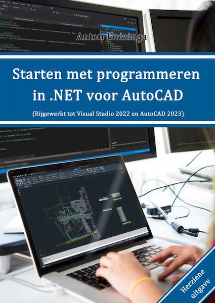Starten met programmeren in .NET voor AutoCAD - Anton Huizinga (ISBN 9789402166965)