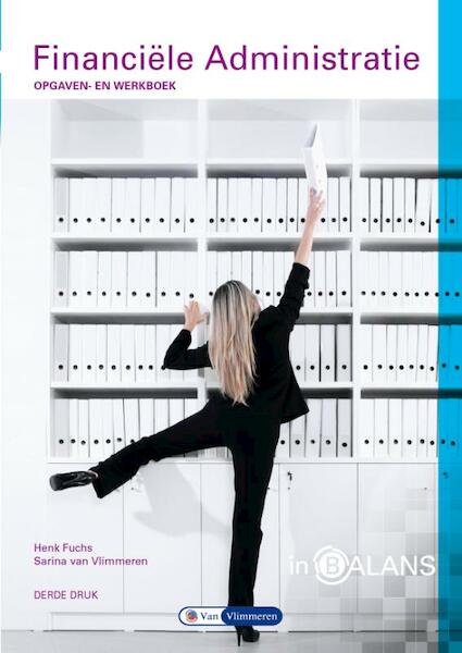 Financiële Administratie - Henk Fuchs, Sarina van Vlimmeren (ISBN 9789462872103)