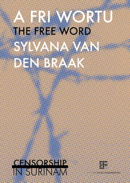 A Fri Wortu, The Free Word - Sylvana van den Braak (ISBN 9789082520088)