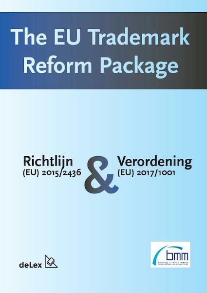 The EU Trademark Reform Package - Marjolein Driessen, Laurens Kamp (ISBN 9789086920631)