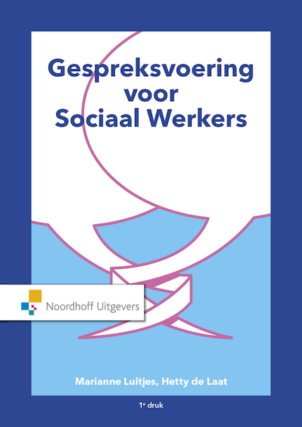 Gespreksvoering voor sociaal werkers - Marianne Luiting, Hetty de Laat (ISBN 9789001888367)