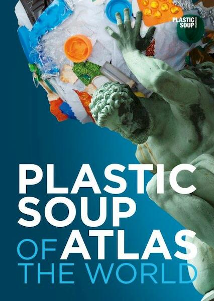 Plastic soup atlas of the world - Michiel Roscam Abbing (ISBN 9789088030963)