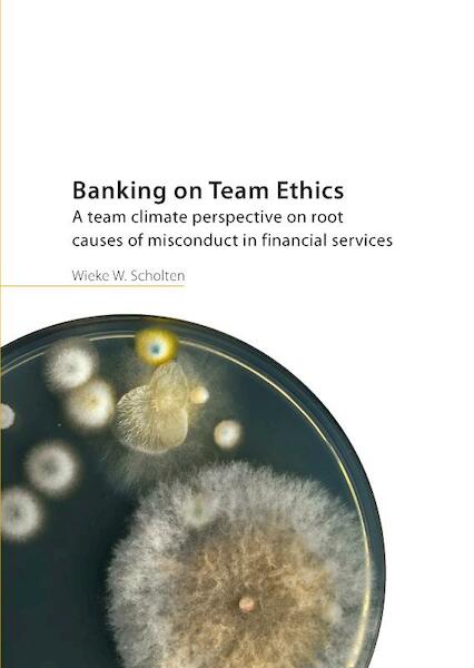 Banking on Team Ethics - Wieke Scholten (ISBN 9789082825404)