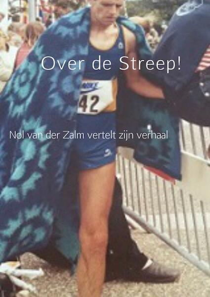 Over de Streep! - Nol van der Zalm (ISBN 9789463678469)