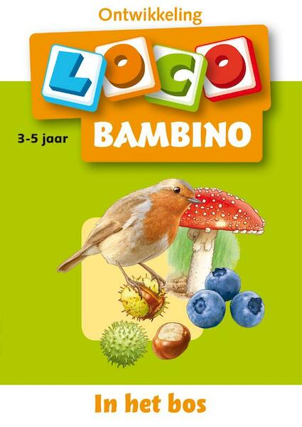 Loco Bambino In het bos - (ISBN 9789001730185)