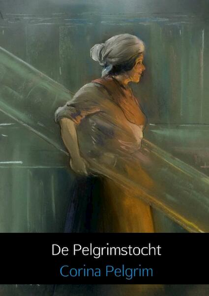 De Pelgrimstocht - Corina Pelgrim (ISBN 9789402181180)