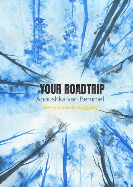 Your roadtrip - Anoushka van Bemmel (ISBN 9789402181357)