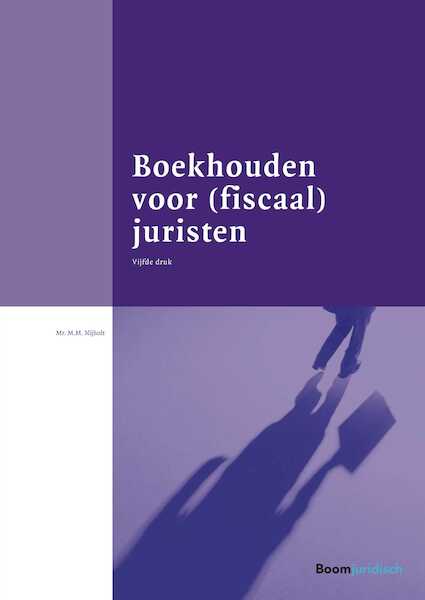 Boekhouden voor (fiscaal) juristen - Margreet Nijholt (ISBN 9789462905795)